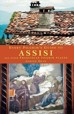 Book cover for Every Pilgrim's Guide to Assisi