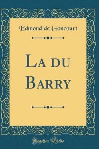 Cover of La Du Barry (Classic Reprint)