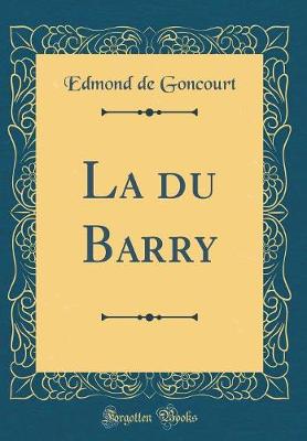 Book cover for La Du Barry (Classic Reprint)