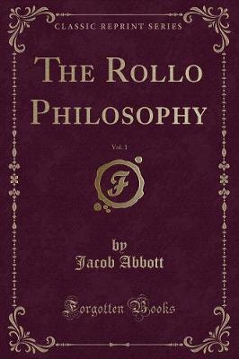 Book cover for The Rollo Philosophy, Vol. 1 (Classic Reprint)