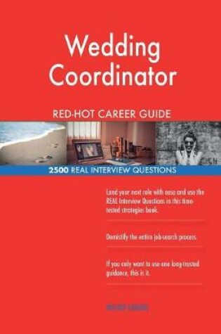 Cover of Wedding Coordinator Red-Hot Career Guide; 2500 Real Interview Questions