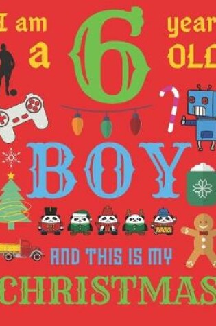 Cover of I Am a 6 Year-Old Boy Christmas Book