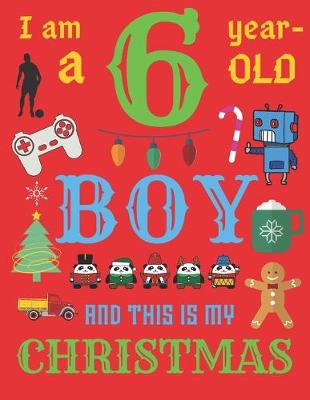 Book cover for I Am a 6 Year-Old Boy Christmas Book