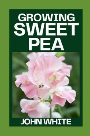Cover of Growing Sweet Pea
