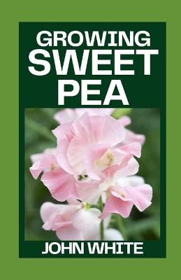 Book cover for Growing Sweet Pea