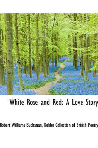 Cover of White Rose and Red