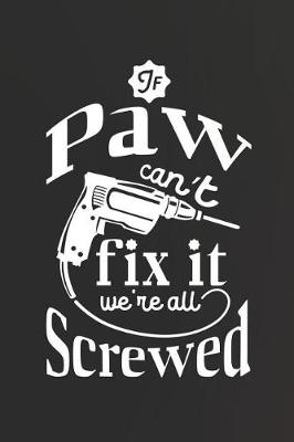 Book cover for If Paw Can't Fix It We're All Screwed