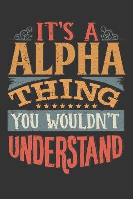 Book cover for Its A Alpha Thing You Wouldnt Understand