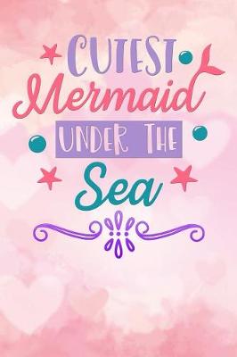 Cover of cutest mermaid under the sea