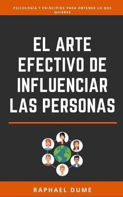 Book cover for El Arte Efectivo De Influenciar Las Personas