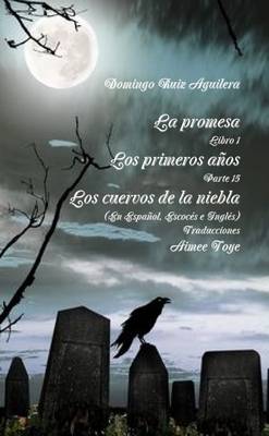 Cover of LA Promesa Libro 1 Los Primeros Anos Parte 15 Los Cuervos De La Niebla (En Espanol, Escoces e Ingles)