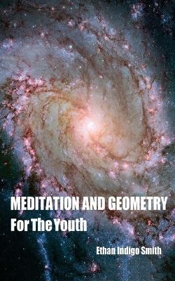 Book cover for Meditation And Geometry For The Youth