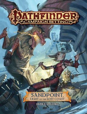 Book cover for Pathfinder Campaign Setting: Sandpoint, Light of the Lost Coast