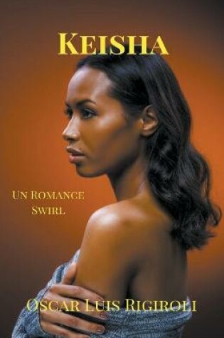 Cover of Keisha- Un Romance Swirl