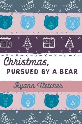 Book cover for Christmas, Pursued by a Bear