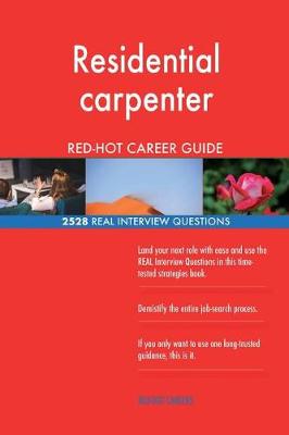 Book cover for Residential carpenter RED-HOT Career Guide; 2528 REAL Interview Questions