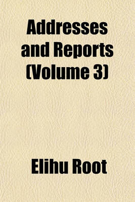 Book cover for Addresses and Reports, Volume 3