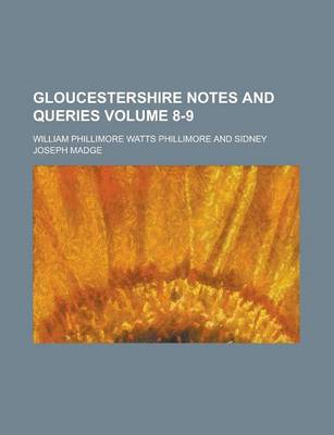 Book cover for Gloucestershire Notes and Queries Volume 8-9