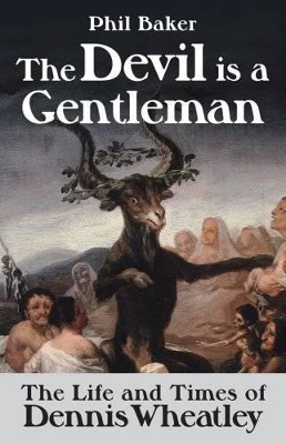 Book cover for Devil Is a Gentleman: the Life and Times of Dennis Wheatley