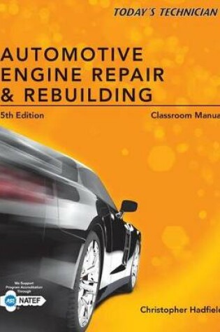 Cover of Classroom Manual for Automotive Engine Repair and Rebuilding
