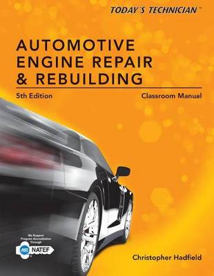Cover of Classroom Manual for Automotive Engine Repair and Rebuilding
