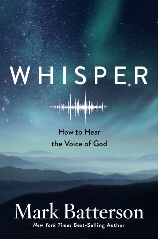 Cover of Whisper: How to Hear the Voice of God
