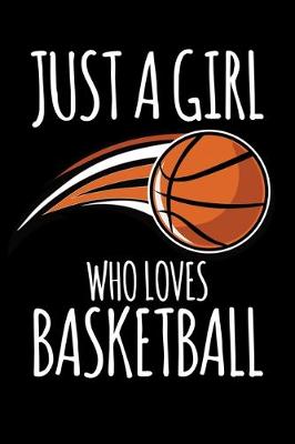 Book cover for Just A Girl Who Loves Basketball