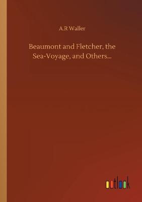 Book cover for Beaumont and Fletcher, the Sea-Voyage, and Others...