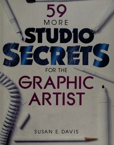 Book cover for 59 More Studio Secrets for the Graphic Artist