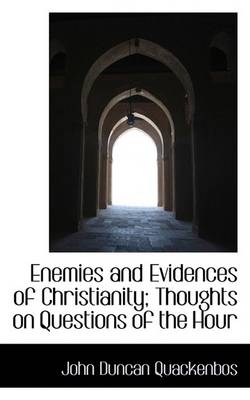 Book cover for Enemies and Evidences of Christianity; Thoughts on Questions of the Hour