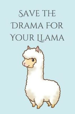 Cover of Save the Drama for Your Llama