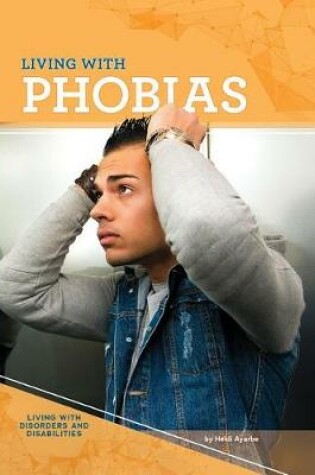 Cover of Living with Phobias