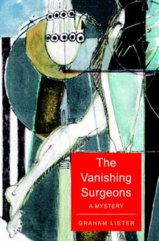 Cover of The Vanishing Surgeons