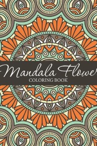 Cover of Mandala Flower Coloring Book