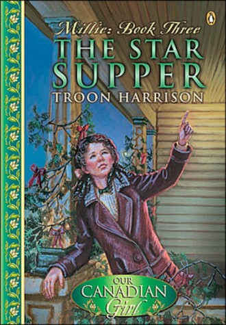 Book cover for Our Canadian Girl Millie #3 the Star Supper