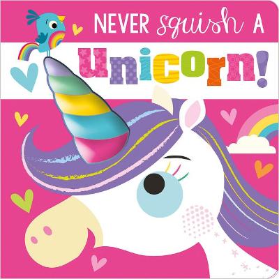 Book cover for Never Squish a Unicorn!