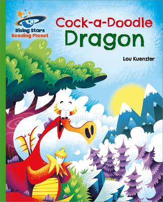 Book cover for Reading Planet - Cock-a-Doodle Dragon - Green: Galaxy