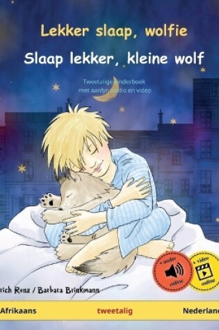 Cover of Lekker slaap, wolfie - Slaap lekker, kleine wolf (Afrikaans - Nederlands)