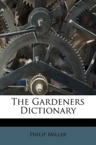 Cover of The Gardeners Dictionary
