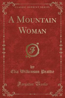 Book cover for A Mountain Woman (Classic Reprint)