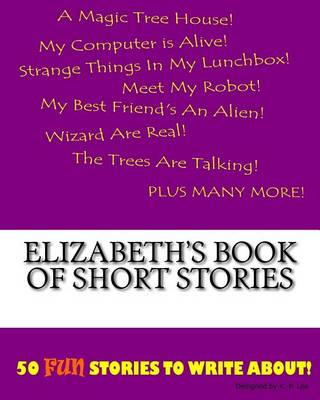 Book cover for Elizabeth's Book Of Short Stories