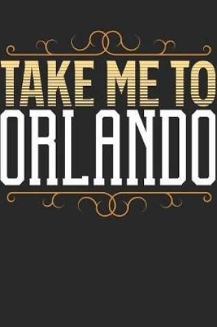 Cover of Take Me To Orlando
