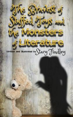 Book cover for The Bravest of Stuffed Toys and the Monsters of Literature