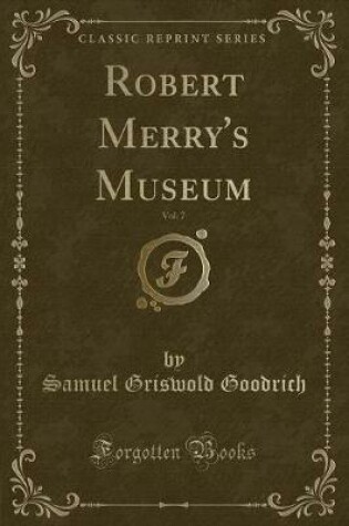 Cover of Robert Merry's Museum, Vol. 7 (Classic Reprint)