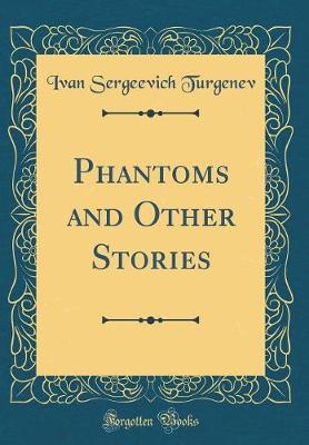 Book cover for Phantoms and Other Stories (Classic Reprint)