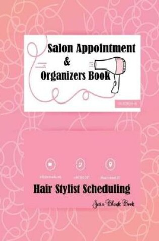 Cover of Salon Appointment Book Hair Stylist Scheduling