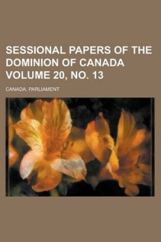 Cover of Sessional Papers of the Dominion of Canada Volume 20, No. 13