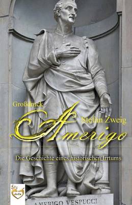 Book cover for Amerigo - Die Geschichte Eines Historischen Irrtums (Grossdruck)
