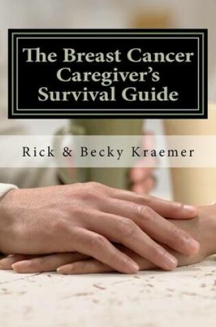 Cover of The Breast Cancer Caregiver's Survival Guide 2012
