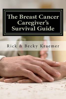 Book cover for The Breast Cancer Caregiver's Survival Guide 2012